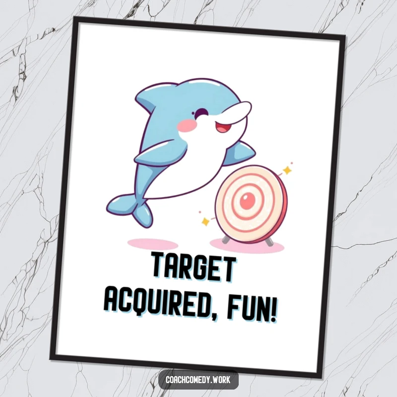 Funny Kawaii dolphin character joyfully leaping towards a sparkling target on a poster. A humorous and inspiring wall art.